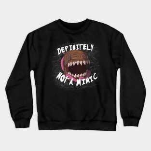 Definitely Not A Mimic Crewneck Sweatshirt